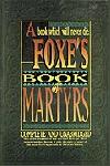 Foxe's Book Of Martyrs